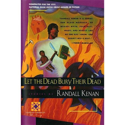 Let the Dead Bury Their Dead - (Harvest American Writing) by  Randall Kenan (Paperback)