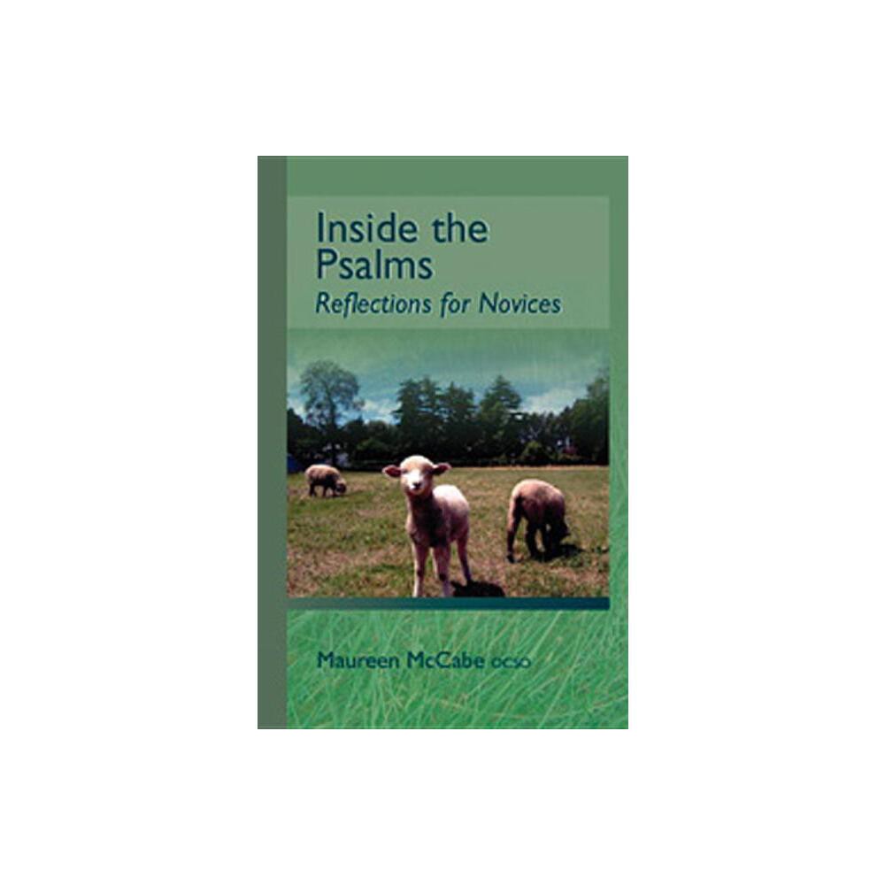 Inside the Psalms - (Monastic Wisdom) by Maureen McCabe (Paperback)