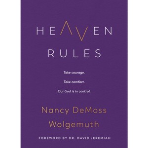 Heaven Rules - by  Nancy DeMoss Wolgemuth (Hardcover) - 1 of 1
