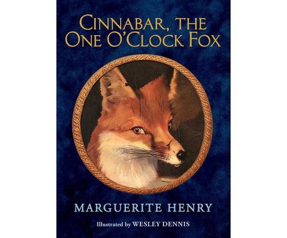 Cinnabar, the One O'Clock Fox - by  Marguerite Henry (Hardcover)
