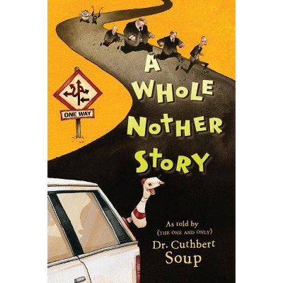 A Whole Nother Story - by  Cuthbert Soup (Paperback)