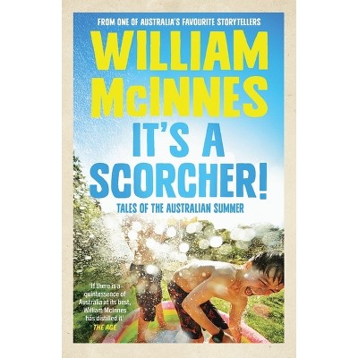 It's a Scorcher! - by  William McInnes (Paperback)