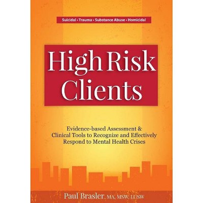 High Risk Clients - by  Paul Brasler (Paperback)