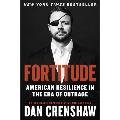 Fortitude - by  Dan Crenshaw (Hardcover)