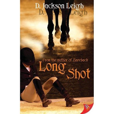 Long Shot - by  D Jackson Leigh (Paperback)