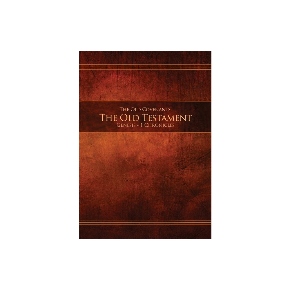 Restoration Scriptures Foundation The Old Covenants, Part 1 - The Old  Testament, Genesis - 1 Chronicles - (Ocot1-Pb-M-01) (Paperback) | The  Market Place