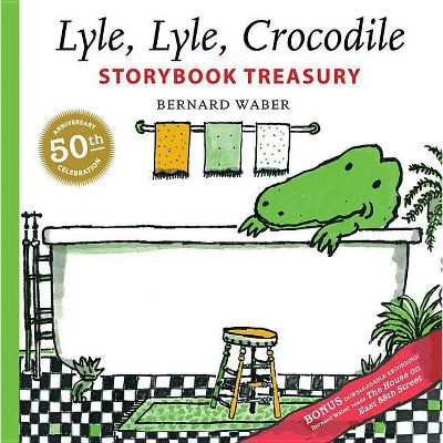 Lyle, Lyle, Crocodile Storybook Treasury - (Lyle the Crocodile) by  Bernard Waber (Hardcover)