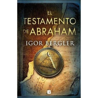 El Testamento de Abraham / Testament of Abraham - by  Igor Bergler (Hardcover)