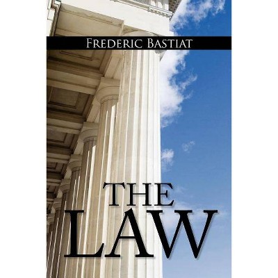 The Law - by  Frederic Bastiat (Paperback)