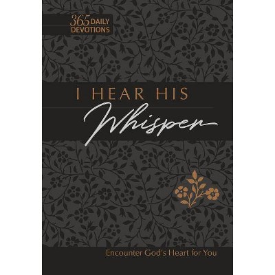 I Hear His Whisper 365 Daily Devotions (gift Edition) - (passion  Translation) By Brian Simmons & Gretchen Rodriguez (leather Bound) : Target