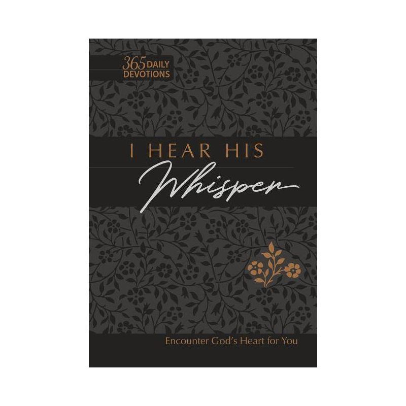 I Hear His Whisper 365 Daily Devotions (Gift Edition) - (The Passion Translation Devotionals) by  Brian Simmons & Gretchen Rodriguez (Leather Bound), 1 of 2
