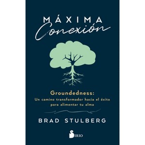 Máxima Conexión - by  Brad Stulberg (Paperback) - 1 of 1