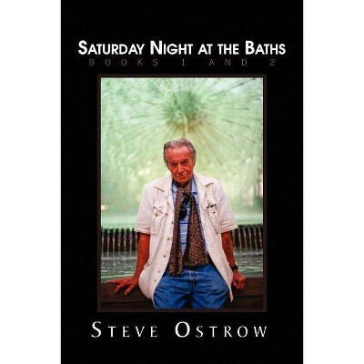 Saturday Night at the Baths, Books 1 and 2 - by  Steve Ostrow (Paperback)