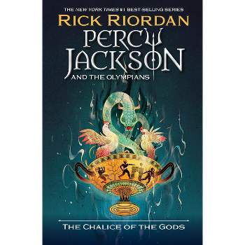 Percy Jackson and the Olympians: The Chalice of the Gods - (Percy Jackson & the Olympians) by  Rick Riordan (Hardcover)