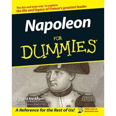 Napoleon for Dummies - (For Dummies) by  J David Markham (Paperback)