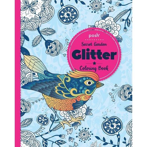 Posh Glitter Coloring Book Secret Garden By Andrews Mcmeel Publishing Paperback Target