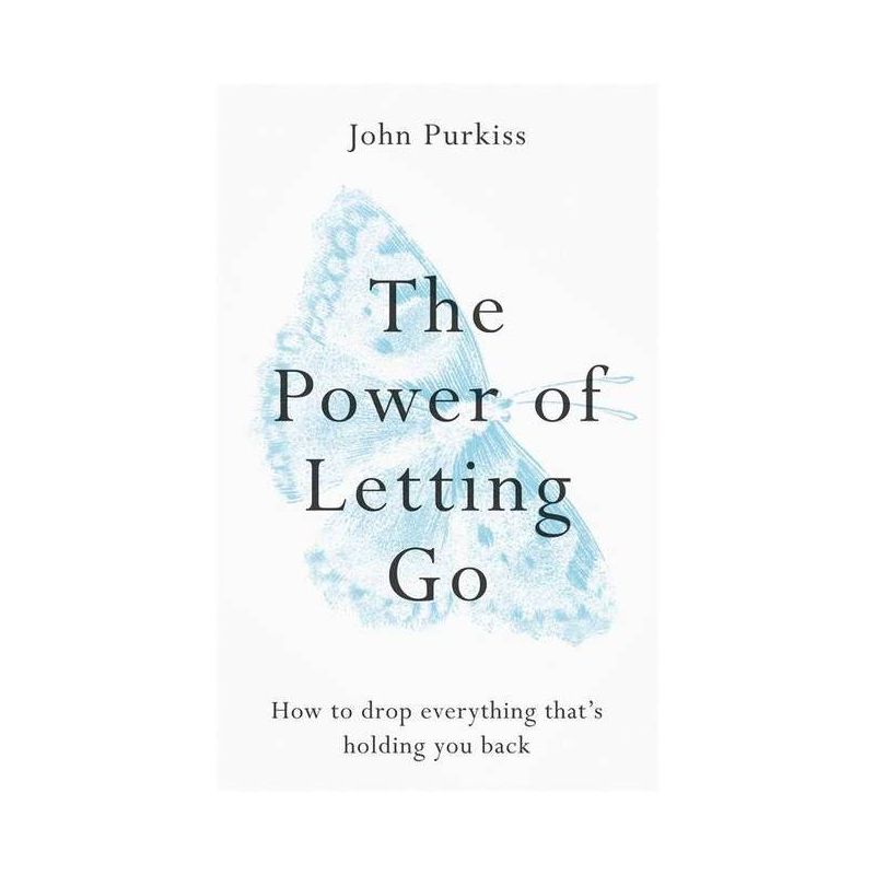 The Power of Letting Go - by  John Purkiss (Paperback), 1 of 2