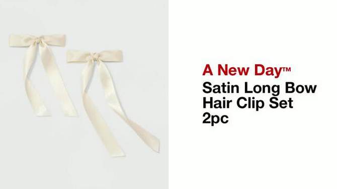 Satin Long Bow Hair Clip Set 2pc - A New Day™, 2 of 7, play video