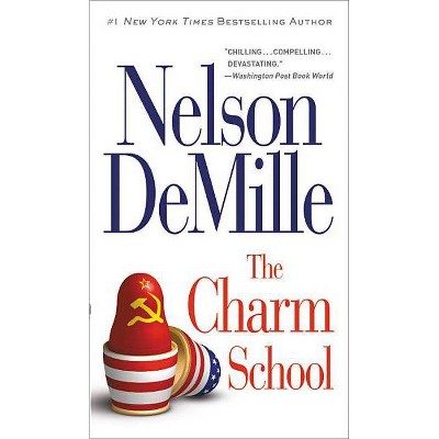 The Charm School - by  Nelson DeMille (Paperback)