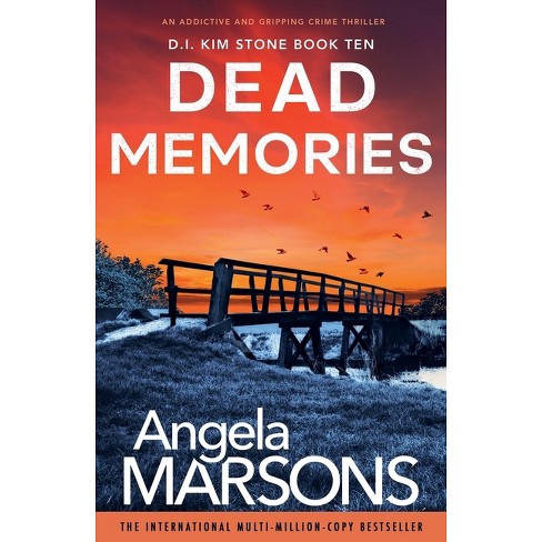 Dead Memories - (Detective Kim Stone Crime Thriller) by  Angela Marsons (Paperback) - image 1 of 1