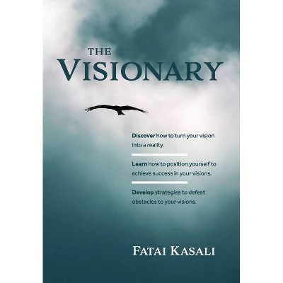 The Visionary - by  Fatai Kasali (Hardcover)