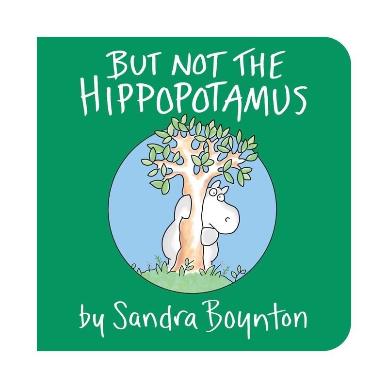 But Not the Hippopotamus - by  Sandra Boynton (Board Book), 1 of 2