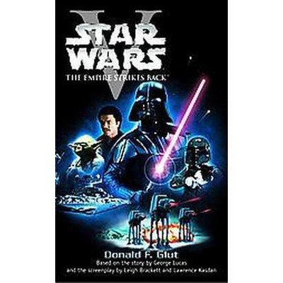 The Empire Strikes Back: Star Wars: Episode V - by  Donald F Glut (Paperback)