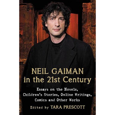 Neil Gaiman in the 21st Century - by  Tara Prescott (Paperback)