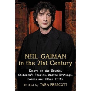 Neil Gaiman in the 21st Century - by  Tara Prescott (Paperback) - 1 of 1