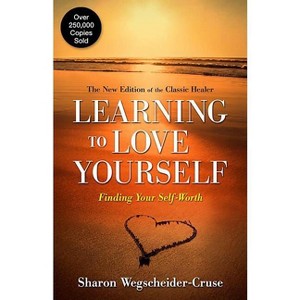Learning to Love Yourself - by  Sharon Wegscheider-Cruse (Paperback) - 1 of 1