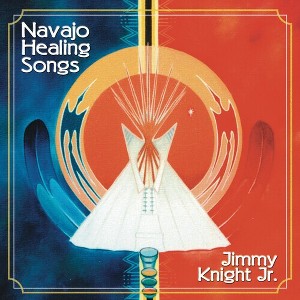 Jimmy Knight Jr. - Navajo Healing Songs (CD) - 1 of 1