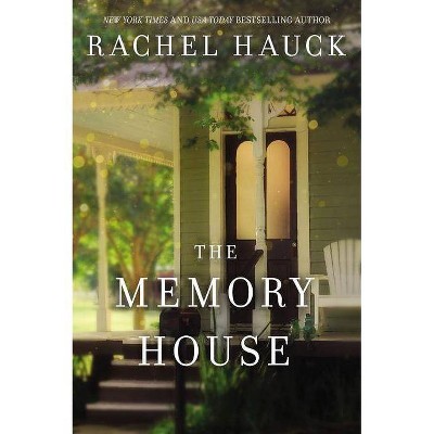 The Memory House - by  Rachel Hauck (Paperback)