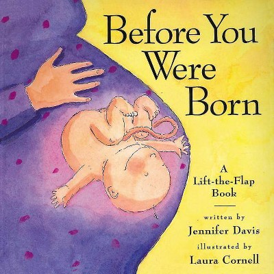 Before You Were Born - by  Jennifer Davis (Hardcover)