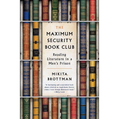  The Maximum Security Book Club - by  Mikita Brottman (Paperback) 