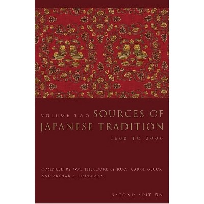 Sources of Japanese Tradition - (Introduction to Asian Civilizations) 2nd Edition by  Wm Theodore de Bary & Carol Gluck & Arthur Tiedemann
