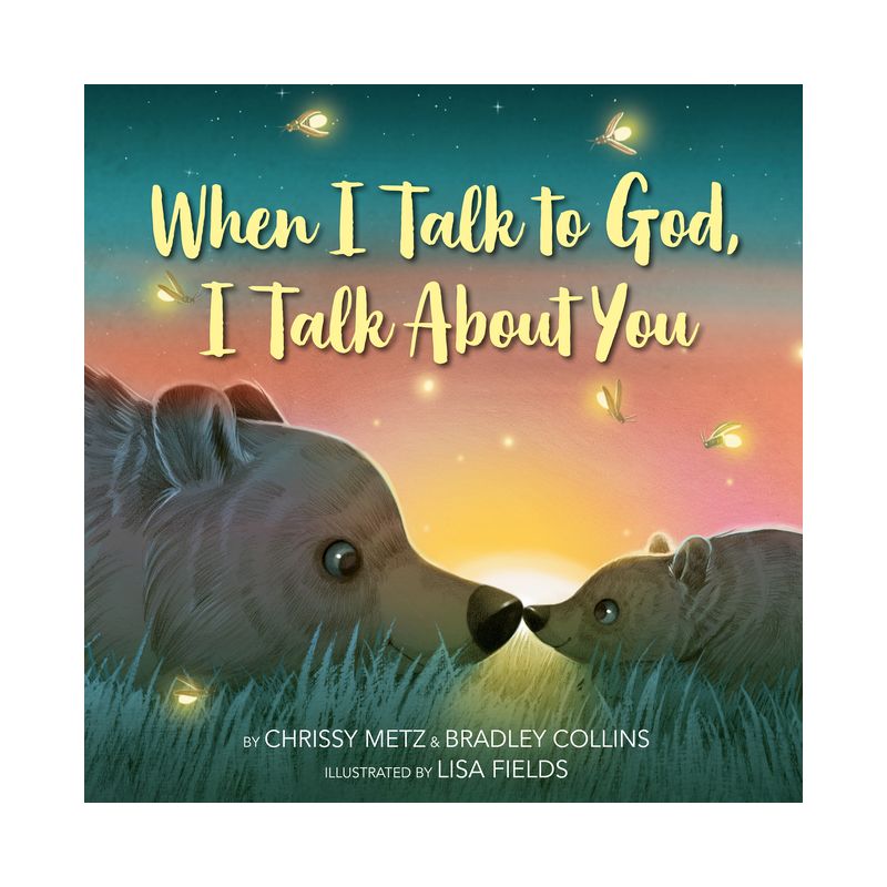 When I Talk to God, I Talk about You - by  Chrissy Metz & Bradley Collins (Hardcover), 1 of 2