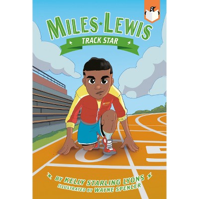 Track Star #4 - (Miles Lewis) by  Kelly Starling Lyons (Paperback)