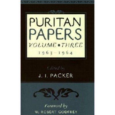 Puritan Papers - by  J I Packer (Paperback)