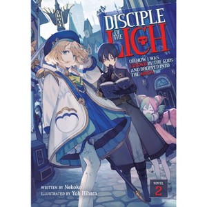 Disciple of the Lich: Or How I Was Cursed by the Gods and Dropped Into the Abyss! (Light Novel) Vol. 2 - by  Nekoko (Paperback) - 1 of 1