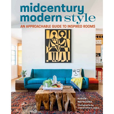 Midcentury Modern Style - by  Karen Nepacena (Hardcover)
