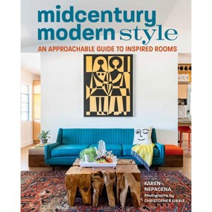 Midcentury Modern Style - by  Karen Nepacena (Hardcover) - 1 of 1