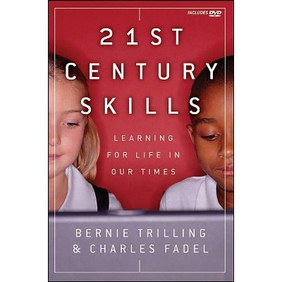  21st Century Skills - by  Bernie Trilling & Charles Fadel (Mixed Media Product) 