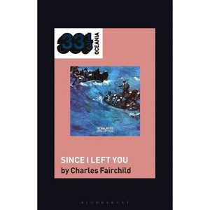 The Avalanches' Since I Left You - (33 1/3 Oceania) by  Charles Fairchild (Hardcover) - 1 of 1
