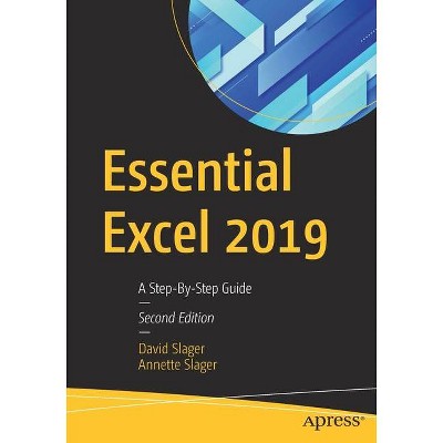 Essential Excel 2019 - 2nd Edition by  David Slager & Annette Slager (Paperback)