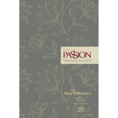 The Passion Translation New Testament (2020 Edition) Hc Floral - by  Brian Simmons (Hardcover)