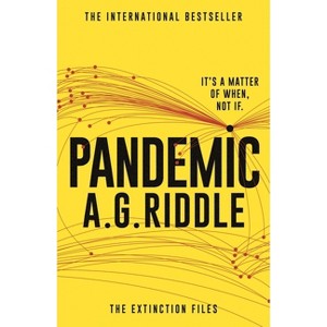 Pandemic - (Extinction Files) by  A G Riddle (Paperback) - 1 of 1