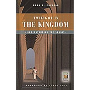 Twilight in the Kingdom - (Praeger Security International) by  Mark Caudill (Hardcover) - 1 of 1