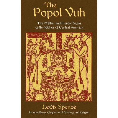 The Popol Vuh - by  Lewis Spence (Paperback)