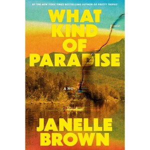 What Kind of Paradise - by  Janelle Brown (Hardcover) - 1 of 1