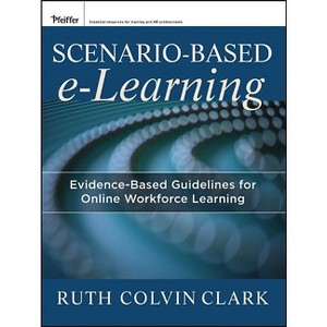 Scenario-Based E-Learning - (Pfeiffer Essential Resources for Training and HR Professiona) by  Ruth C Clark & Richard E Mayer (Paperback) - 1 of 1